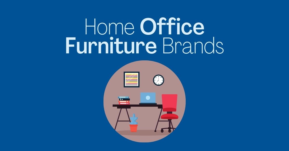 Home Office Furniture Brands We Modern Worker